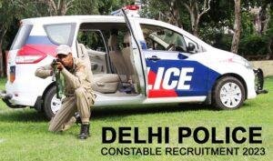 DELHI POLICE RECRUITMENT 2023
